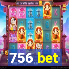 756 bet